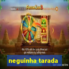 neguinha tarada